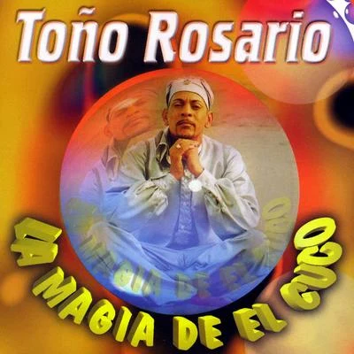 Toño RosarioLa Magia De El Cuco