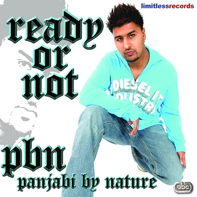 Raj Bains/Raxstar/PBNReady Or Not