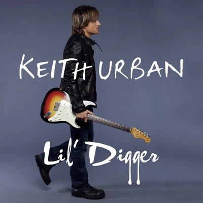 Keith UrbanLil Digger