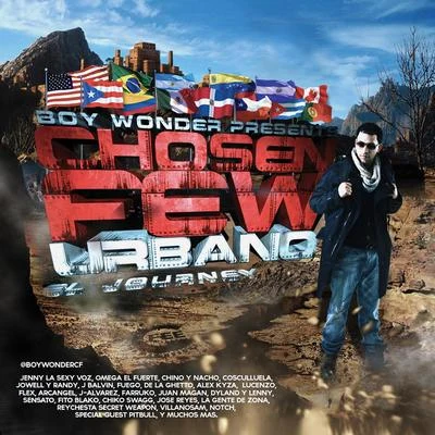 Boy Wonder CFBoy Wonder Presents Chosen Few Urbano "El Journey"