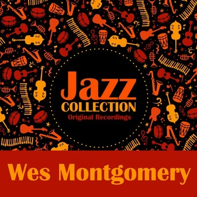 Wes Montgomery/Cannonball AdderleyJazz Collection (Original Recordings)