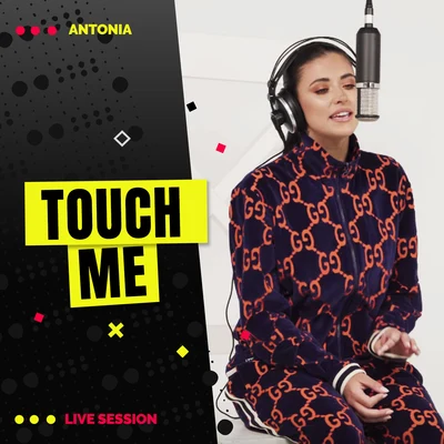 AntoniaTouch Me (Live)