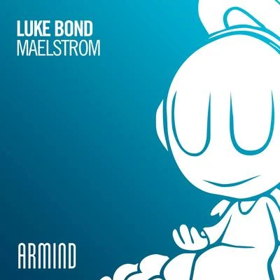 Luke BondMaelstrom