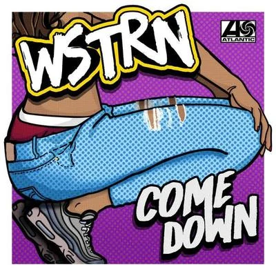 WSTRNCome Down