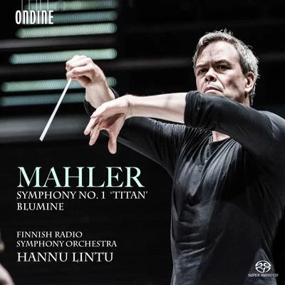 Petteri Salomaa/Avanti Chamber Orchestra/Hannu LintuMahler: Symphony No. 1 in D Major & Blumine