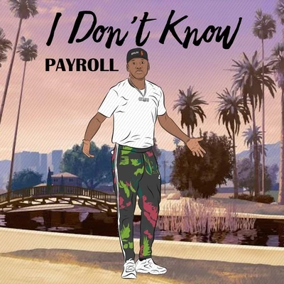 PayrollI Dont Know