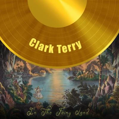 Clark Terry/Ilona Knopfler/Sean Jones/Ron Blake/Many More/George Shearing/Stix Hooper/Shirley Horn/Kenny Barron/Terry GibbsIn The Fairy Land