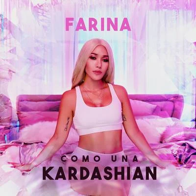 Farina/J Alvarez/Andy Rivera/Rauw Alejandro/LyannoComo Una Kardashian