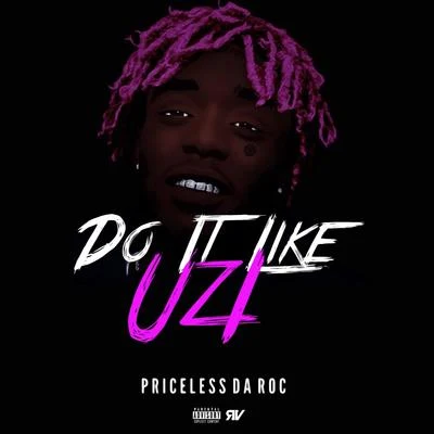 Priceless da Roc/CB/Heaven MarinaDo It Like Uzi (Lil Uzi Vert Challenge)