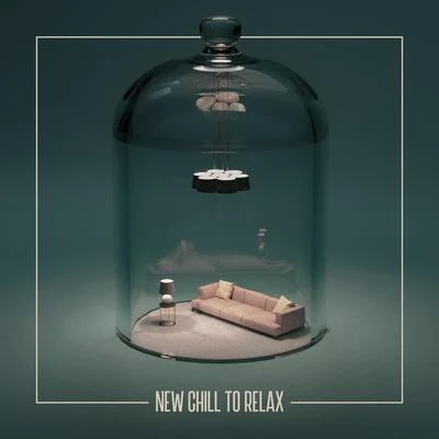 New Chill Out MusicNew Chill to Relax: Collection of Best Music to Chill, Rest and Complete Relaxation