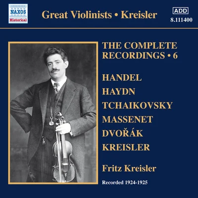 Fritz KreislerKREISLER, Fritz: Complete Recordings, Vol. 6 (1924-1925)