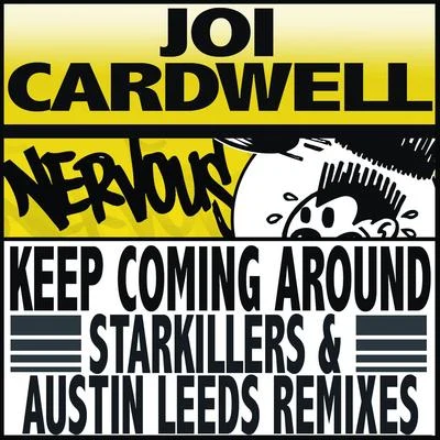 Joi CardwellKeep Coming Around (Starkillers & Austin Leeds Remix)