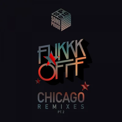 Fukkk Offf/Oddity/NaeleckChicago Remixes, Pt. 2