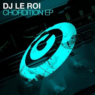 DJ Le RoiChordition