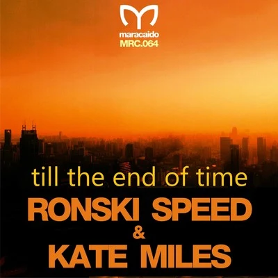 Яinaly/Ronski SpeedTill the End of Time (Remixes)