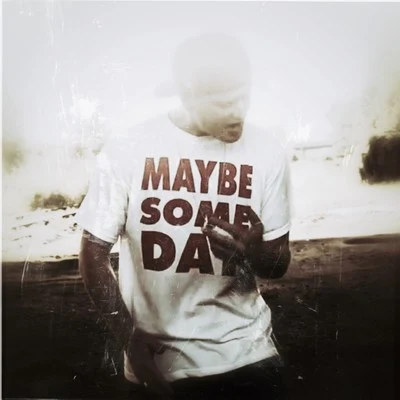 DayMaybe Someday