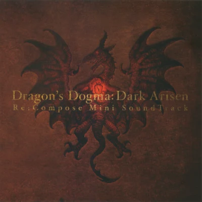 牧野忠義Capcom Sound TeamDragons Dogma: Dark Arisen Re:Compose Mini SoundTrack