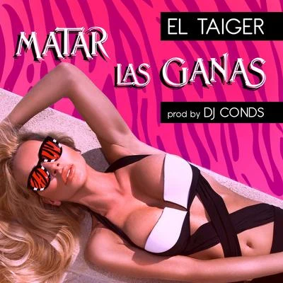 El Taiger/Mr. DMatar las Ganas