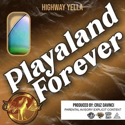 DJ Michael Watts/Highway YellaPlayaland Forever