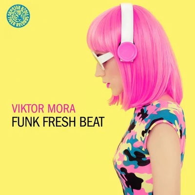 Viktor MoraFunk Fresh Beat