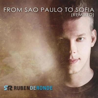 Ruben De RondeRodgFrom Sao Paulo To Sofia