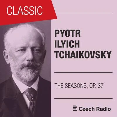 Radoslav Kvapil/Frederic ChopinPyotr Ilyich Tchaikovsky: The Seasons, Op. 37