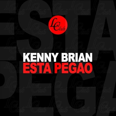 Kenny BrianEstá Pegao