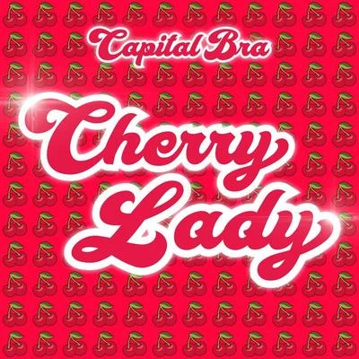 Capital Bra/GRiNGOCherry Lady