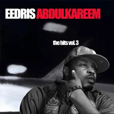 Eedris AbdulkareemThe Hits, Vol. 3