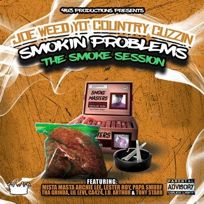 D-Gotti Monroe/Joe WeedSmokin Problems (Smoke Session)