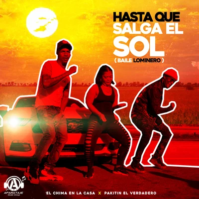 Pakitin El Verdadero/Dj ScuffHasta Que Salga el Sol (Baile Lominero)