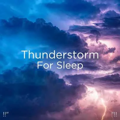 Thunderstorm Sound BankThunderstorm"!! Thunderstorm For Sleep "!!