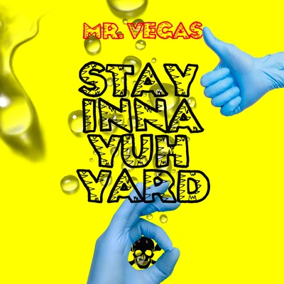 Mr. VegasStay Inna Yuh Yard