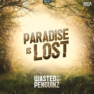 Wasted PenguinzParadise Is Lost