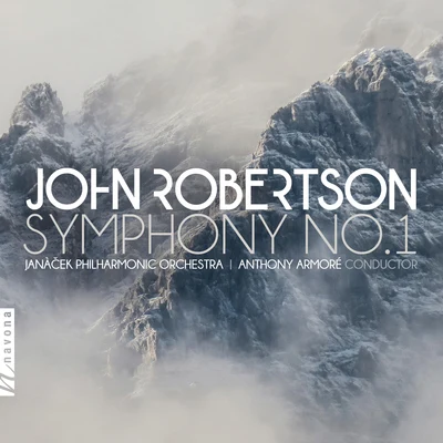 Janacek Philharmonic Orchestra/Theodore KucharJohn Robertson: Symphony No. 1