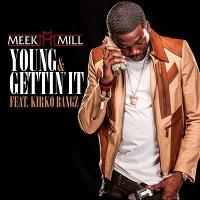 Meek MillYoung & Gettin It (feat. Kirko Bangz)