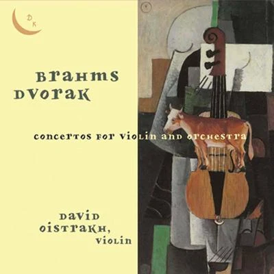 David Oistrakh/Lev Oborin/USSR State Symphony Orchestra/Igor Oistrakh/Sviatoslav Knushevitsky/Kirill Kondrashin/Moscow Radio Symphony Orchestra/Alexander OrlovBrahms & Dvořák: Violin Concertos