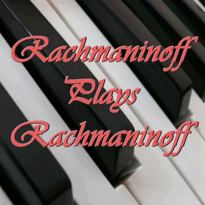 Sergei Rachmaninov/Sinfonia Varsovia/José CuraThe Essential Rachmaninov Volume 2: Rachmaninov Plays Rachmaninov