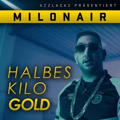 Milonair/Haftbefehl/MaafHalbes Kilo Gold