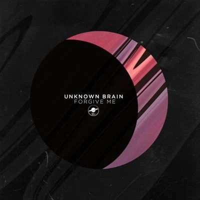 Unknown BrainForgive Me (ft. Harley Bird)