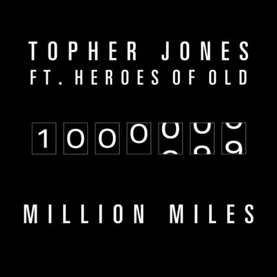 Topher JonesMillion Miles