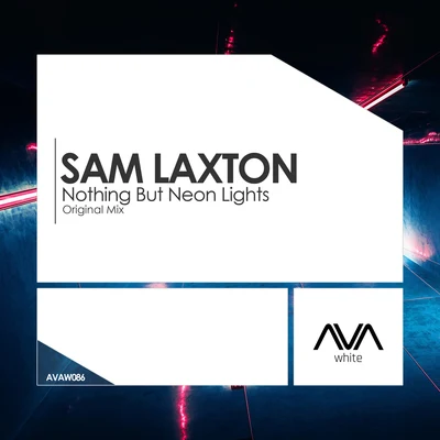 Sam LaxtonNothing But Neon Lights