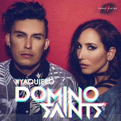 Domino SaintsYa Quiero