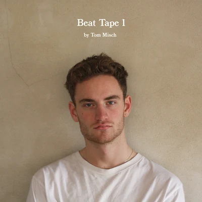 Tom MischBeat Tape 1