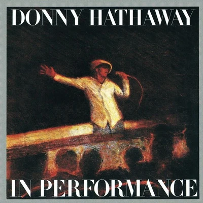 Donny HathawayIn Performance