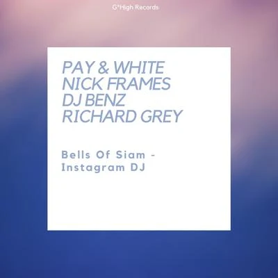 Pay & WhiteBells of SiamInstagram DJ