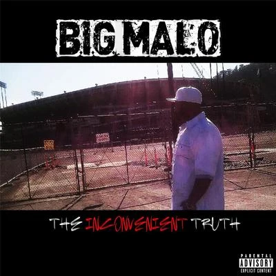 B.I.G. MaloThe Inconvenient Truth