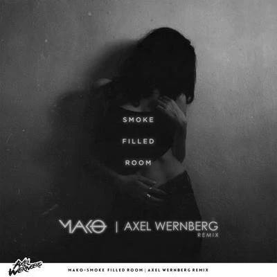 Axel WernbergSmoke Filled Room (Axel Wernberg Remix)