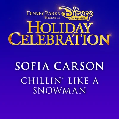 Sofia CarsonChillin Like a Snowman