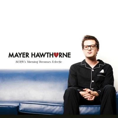 Mayer HawthorneKCRW Morning Becomes Eclectic